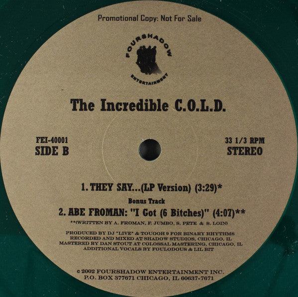 The Incredible C.O.L.D. : They Say... / I Got (6 Bitches)  (12", Promo, Gre)