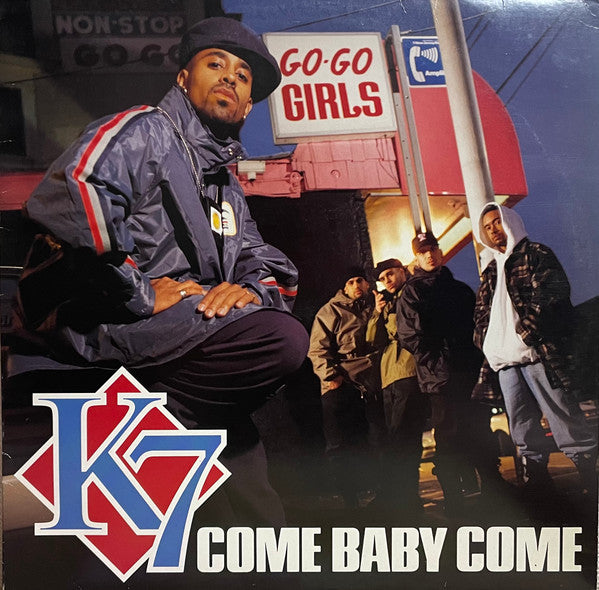 K7 : Come Baby Come / I'll Make You Feel Good (12", Single)