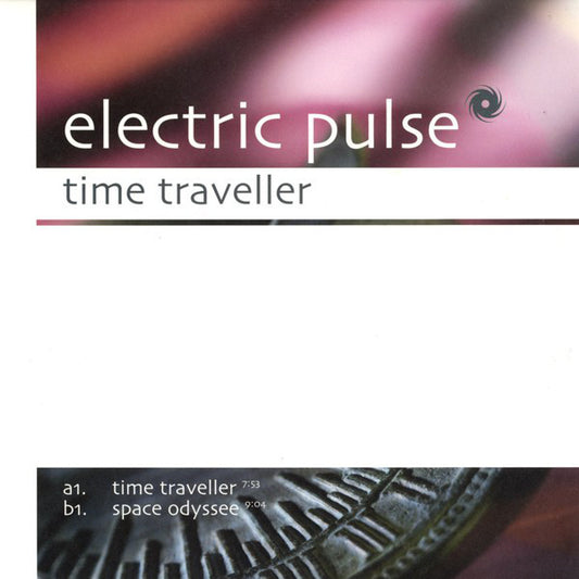 Electric Pulse : Time Traveller (12")