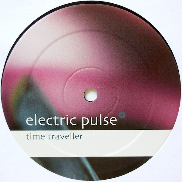 Electric Pulse : Time Traveller (12")