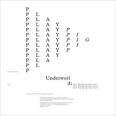 Underworld : Play Pig (12", Ltd)