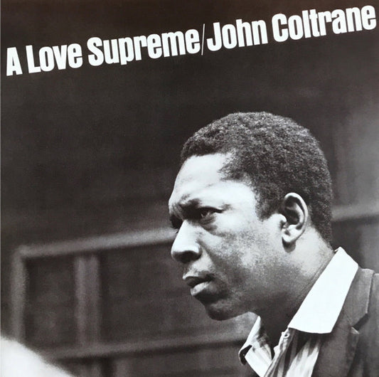 John Coltrane : A Love Supreme (LP, Album, RE, RM)