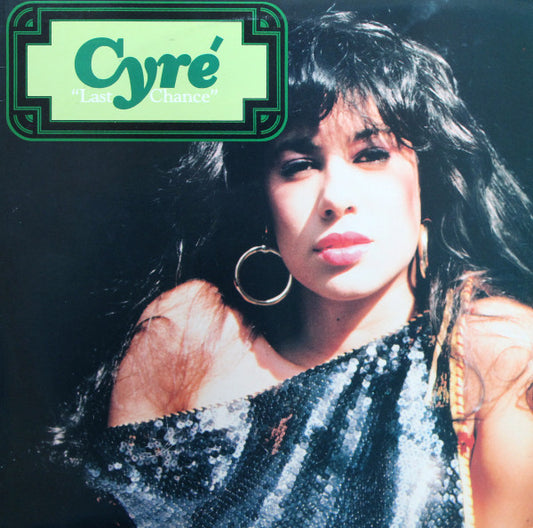 Cyré : Last Chance (12")