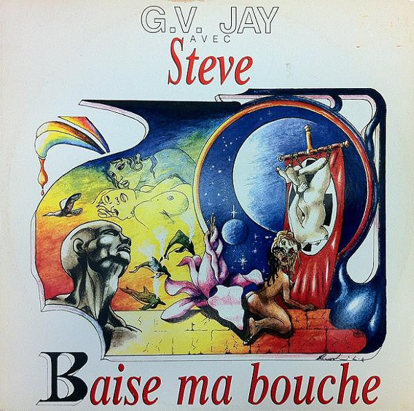 G & V Jay Avec Steve (37) : Baise Ma Bouche (12")