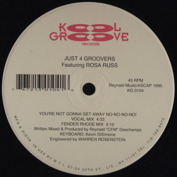 Just 4 Groovers Featuring Rosa Russ : You're Not Gonna Get Away No-No-No-No! (12")