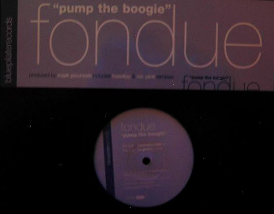 Fondue : Pump The Boogie (12")