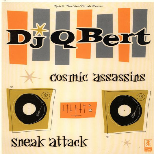 DJ Q-Bert : Cosmic Assassins / Sneak Attack (12")